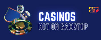 Exploring Casinos Not Registered on Gamstop 815108221
